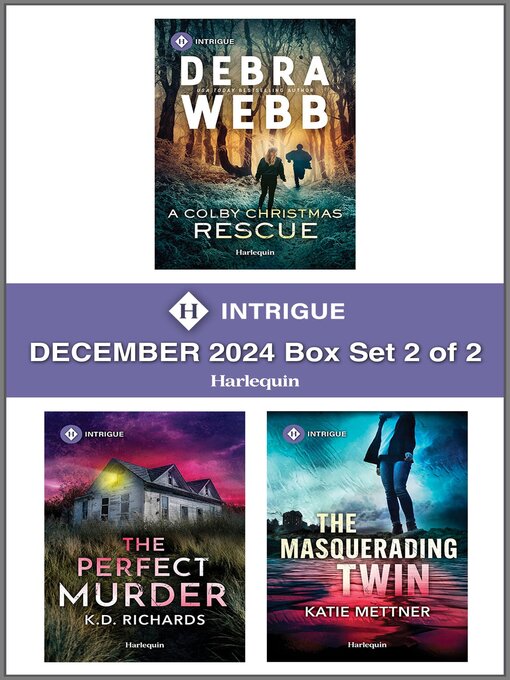 Title details for Harlequin Intrigue December 2024--Box Set 2 of 2 by Debra Webb - Available